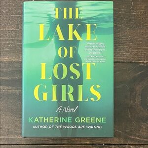 The Lake of Lost Girls by Katherine Greene